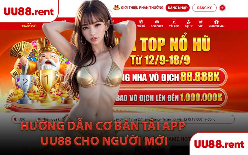 Hướng Dẫn Cơ Bản Tải App UU88 Cho Người Mới