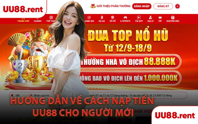 Hướng Dẫn Về Cách Nạp Tiền UU88 Cho Người Mới