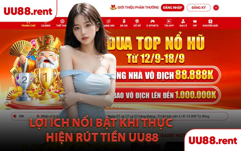 Lợi Ích Nổi Bật Khi Thực Hiện Rút Tiền UU88