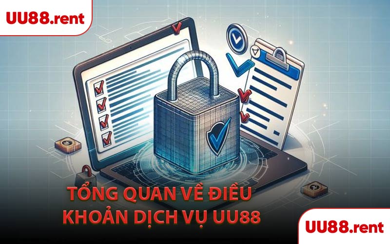 Tổng Quan Về Điều Khoản Dịch Vụ UU88